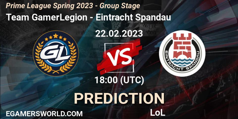 Pronóstico Team GamerLegion - Eintracht Spandau. 22.02.23, LoL, Prime League Spring 2023 - Group Stage