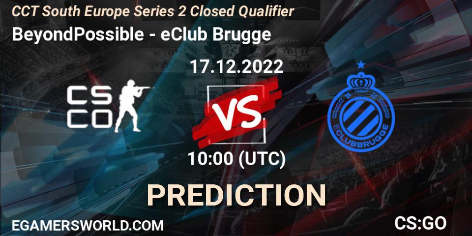Pronóstico BeyondPossible - eClub Brugge. 17.12.22, CS2 (CS:GO), CCT South Europe Series 2 Closed Qualifier