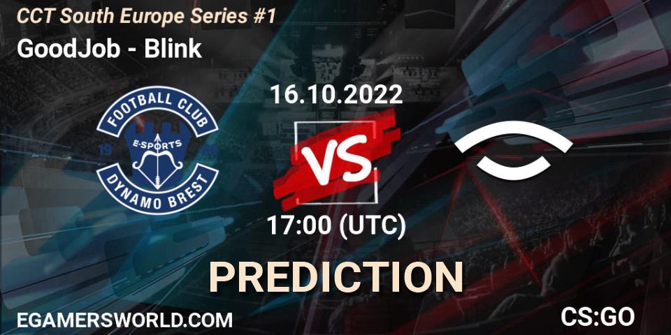 Pronóstico GoodJob - Blink. 16.10.22, CS2 (CS:GO), CCT South Europe Series #1