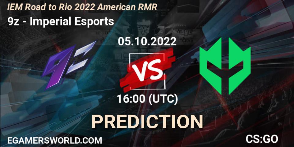 Pronóstico 9z - Imperial Esports. 05.10.2022 at 16:00, Counter-Strike (CS2), IEM Road to Rio 2022 American RMR