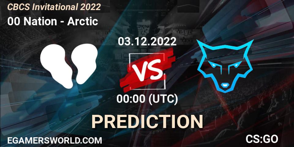 Pronóstico 00 Nation - Arctic. 03.12.2022 at 01:00, Counter-Strike (CS2), CBCS Invitational 2022