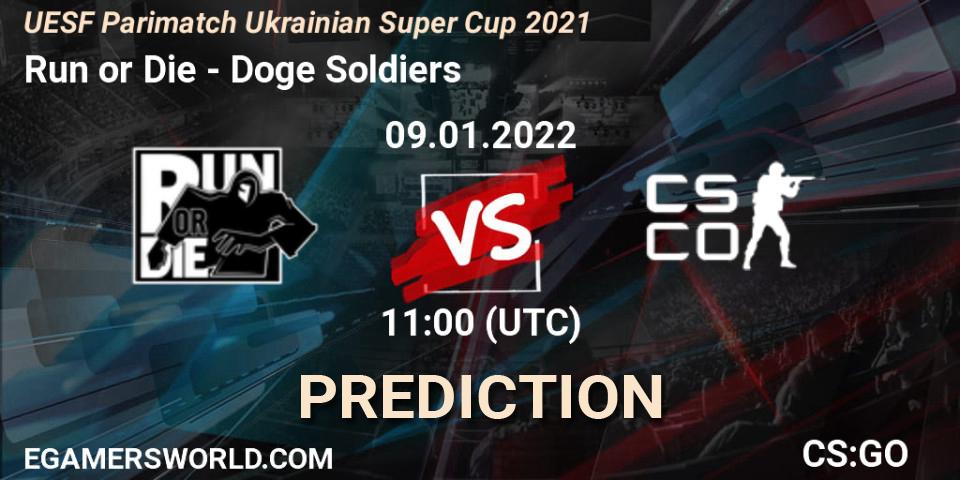Pronóstico Run or Die - Doge Soldiers. 09.01.2022 at 11:15, Counter-Strike (CS2), UESF Parimatch Ukrainian Super Cup 2021