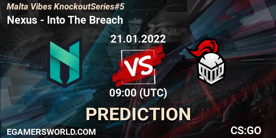 Pronóstico Nexus - Into The Breach. 21.01.22, CS2 (CS:GO), Malta Vibes Knockout Series #5