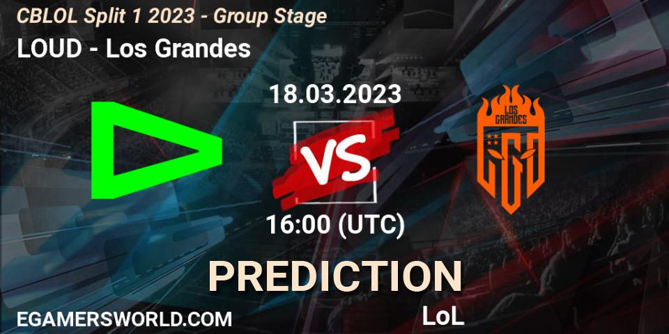Pronóstico LOUD - Los Grandes. 18.03.2023 at 16:00, LoL, CBLOL Split 1 2023 - Group Stage