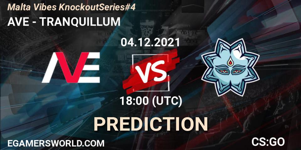 Pronóstico AVE - TRANQUILLUM. 04.12.2021 at 18:00, Counter-Strike (CS2), Malta Vibes Knockout Series #4
