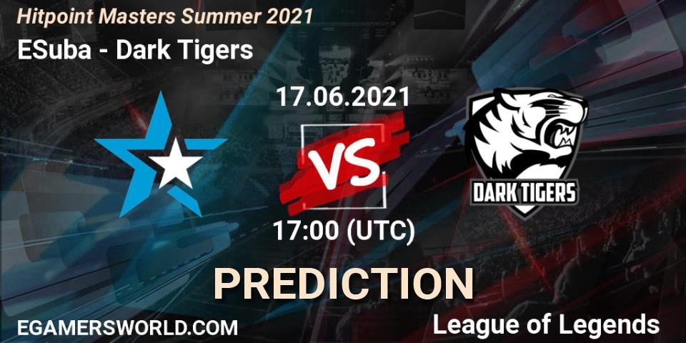 Pronóstico ESuba - Dark Tigers. 17.06.2021 at 17:30, LoL, Hitpoint Masters Summer 2021