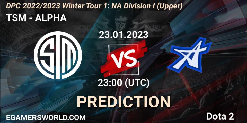 Pronóstico TSM - ALPHA. 23.01.2023 at 22:57, Dota 2, DPC 2022/2023 Winter Tour 1: NA Division I (Upper)