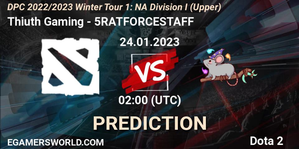 Pronóstico Thiuth Gaming - 5RATFORCESTAFF. 24.01.2023 at 02:03, Dota 2, DPC 2022/2023 Winter Tour 1: NA Division I (Upper)