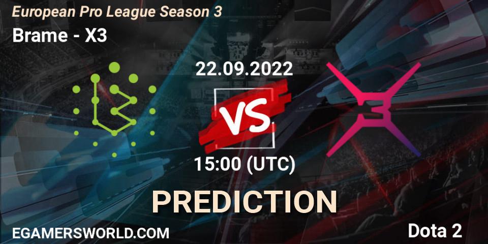 Pronóstico Brame - X3. 22.09.2022 at 15:02, Dota 2, European Pro League Season 3 