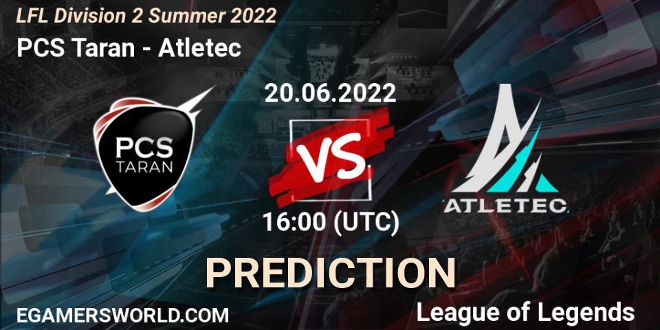 Pronóstico PCS Taran - Atletec. 20.06.2022 at 16:00, LoL, LFL Division 2 Summer 2022