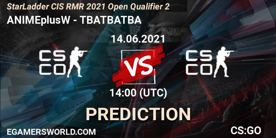 Pronóstico ANIMEplusW - TBATBATBA. 14.06.2021 at 14:05, Counter-Strike (CS2), StarLadder CIS RMR 2021 Open Qualifier 2