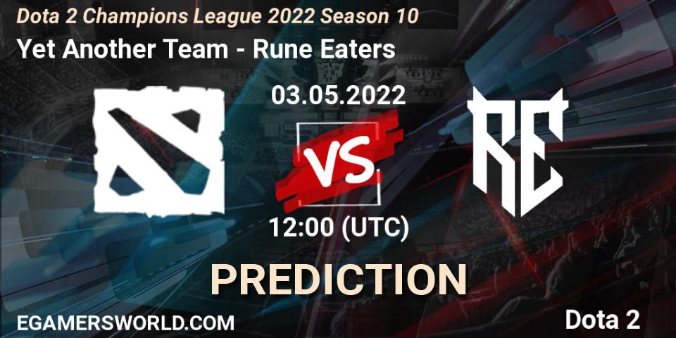Pronóstico Yet Another Team - Rune Eaters. 03.05.2022 at 12:01, Dota 2, Dota 2 Champions League 2022 Season 10 