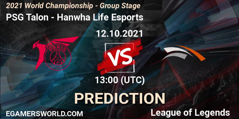 Pronóstico PSG Talon - Hanwha Life Esports. 12.10.2021 at 13:00, LoL, 2021 World Championship - Group Stage