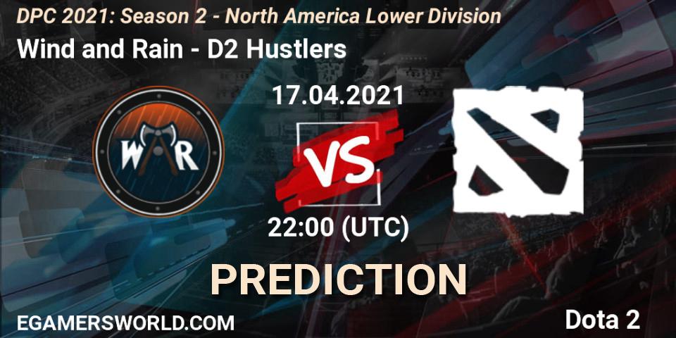 Pronóstico Wind and Rain - D2 Hustlers. 17.04.21, Dota 2, DPC 2021: Season 2 - North America Lower Division