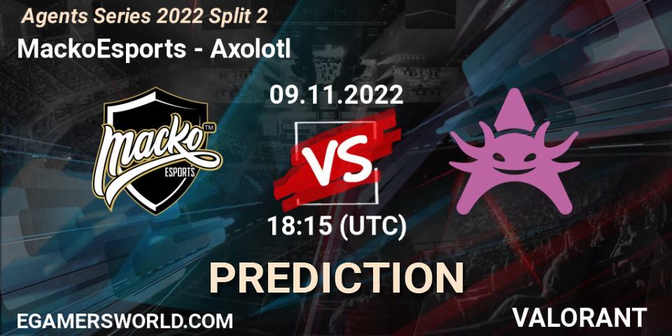 Pronóstico MackoEsports - Axolotl. 09.11.2022 at 18:15, VALORANT, Agents Series 2022 Split 2