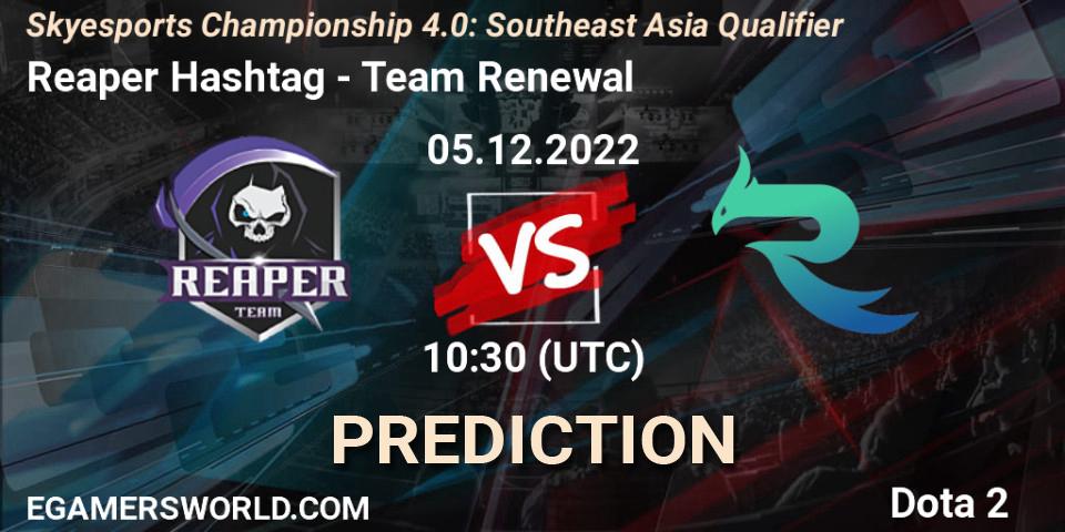 Pronóstico Reaper Hashtag - Team Renewal. 05.12.2022 at 10:44, Dota 2, Skyesports Championship 4.0: Southeast Asia Qualifier