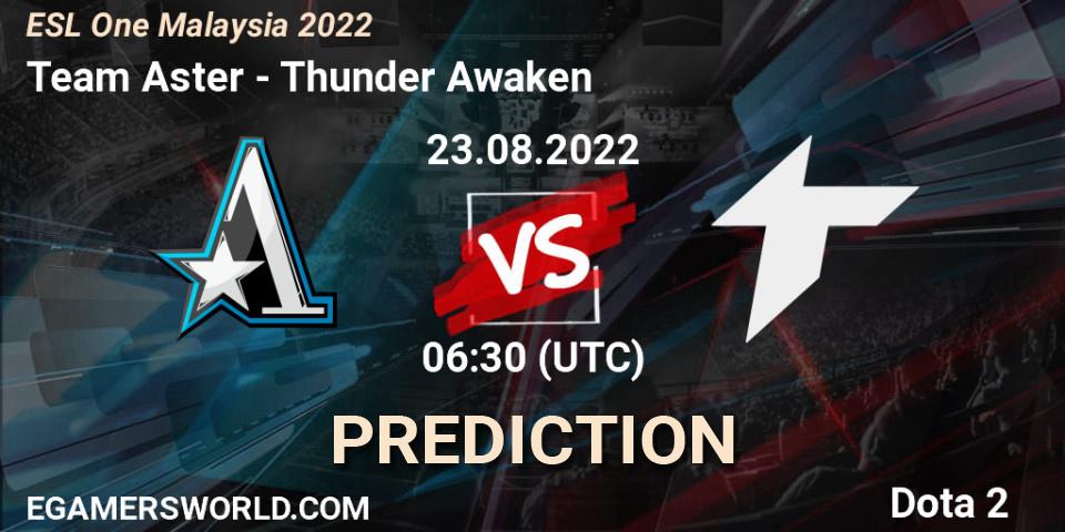 Pronóstico Team Aster - Thunder Awaken. 23.08.2022 at 06:30, Dota 2, ESL One Malaysia 2022