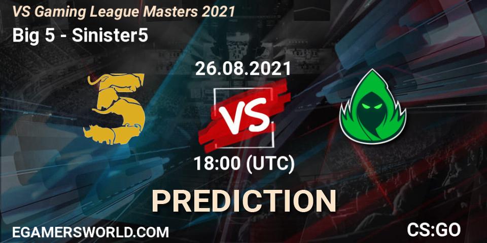 Pronóstico Big 5 - Sinister5. 26.08.21, CS2 (CS:GO), VS Gaming League Masters 2021