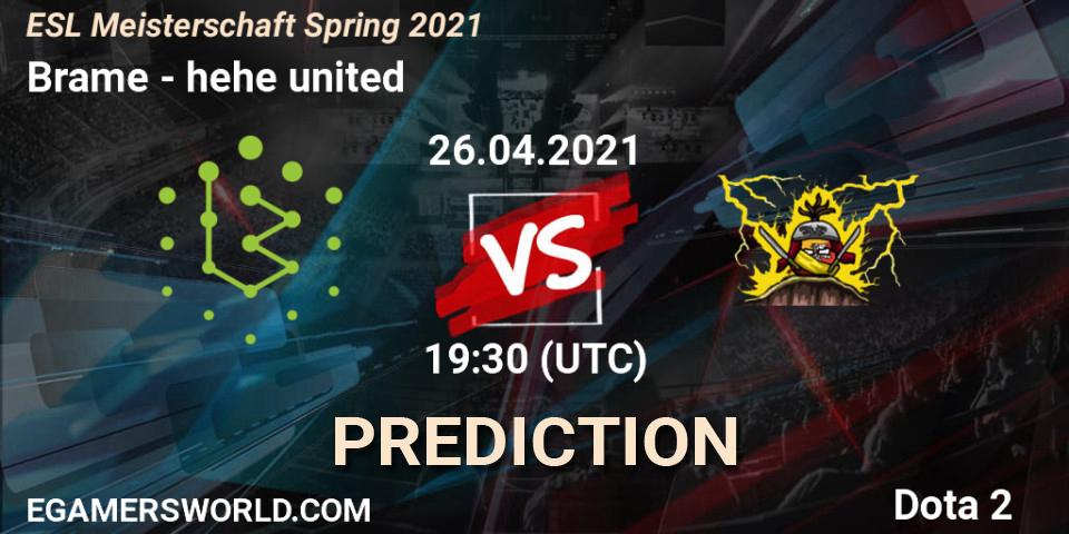 Pronóstico Brame - hehe united. 26.04.2021 at 19:06, Dota 2, ESL Meisterschaft Spring 2021