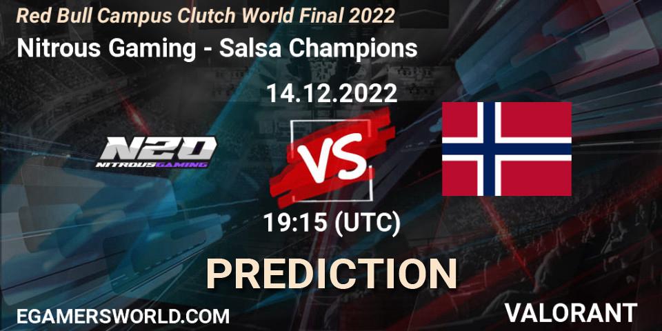 Pronóstico Nitrous Gaming - Salsa Champions. 14.12.2022 at 19:15, VALORANT, Red Bull Campus Clutch World Final 2022