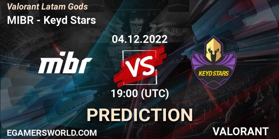 Pronóstico MIBR - Keyd Stars. 04.12.2022 at 19:00, VALORANT, Valorant Latam Gods