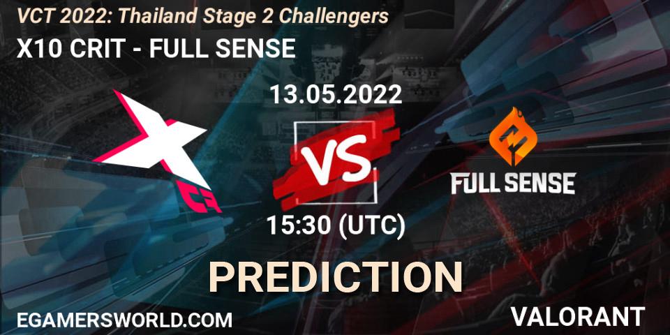 Pronóstico X10 CRIT - FULL SENSE. 13.05.2022 at 15:30, VALORANT, VCT 2022: Thailand Stage 2 Challengers