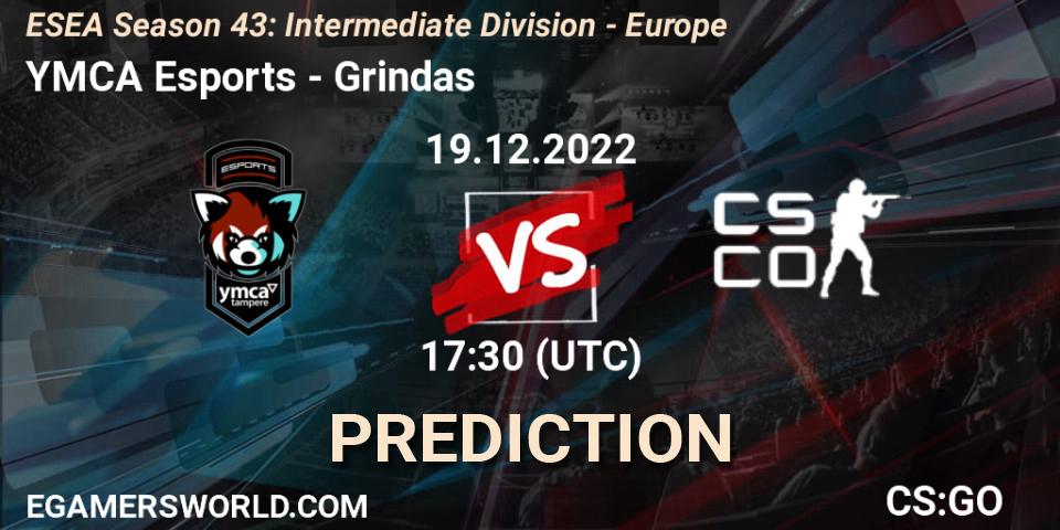 Pronóstico YMCA Esports - Grindas. 19.12.2022 at 17:30, Counter-Strike (CS2), ESEA Season 43: Intermediate Division - Europe