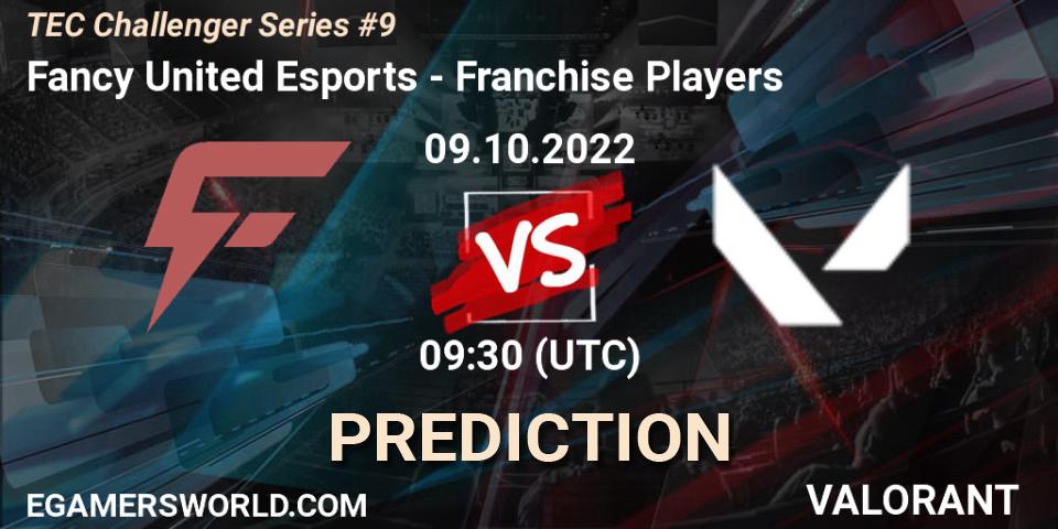 Pronóstico Fancy United Esports - Franchise Players. 09.10.2022 at 10:00, VALORANT, TEC Challenger Series #9