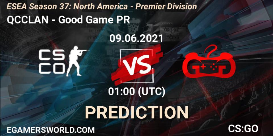 Pronóstico QCCLAN - Good Game PR. 09.06.2021 at 01:00, Counter-Strike (CS2), ESEA Season 37: North America - Premier Division