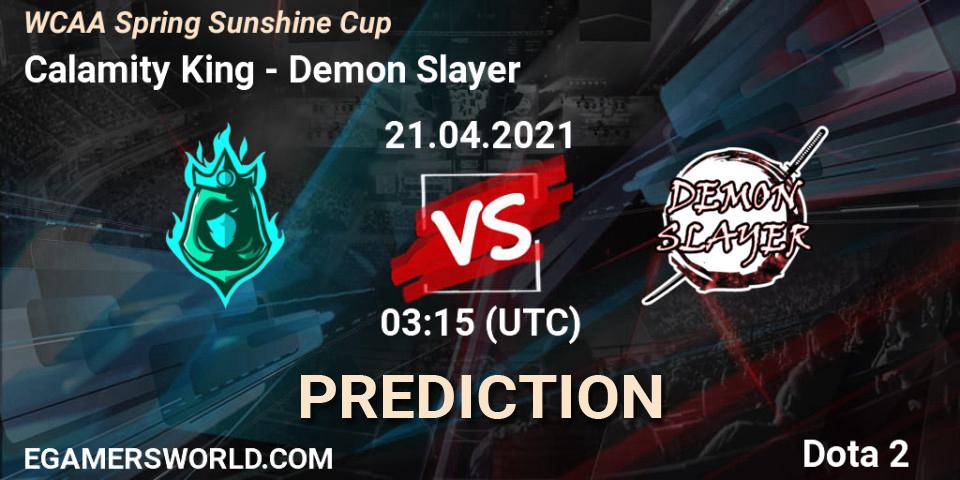 Pronóstico Calamity King - Demon Slayer. 21.04.2021 at 06:14, Dota 2, WCAA Spring Sunshine Cup