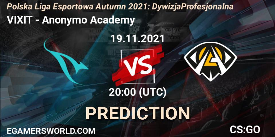 Pronóstico VIXIT - Anonymo Academy. 19.11.2021 at 20:00, Counter-Strike (CS2), Polska Liga Esportowa Autumn 2021: Dywizja Profesjonalna