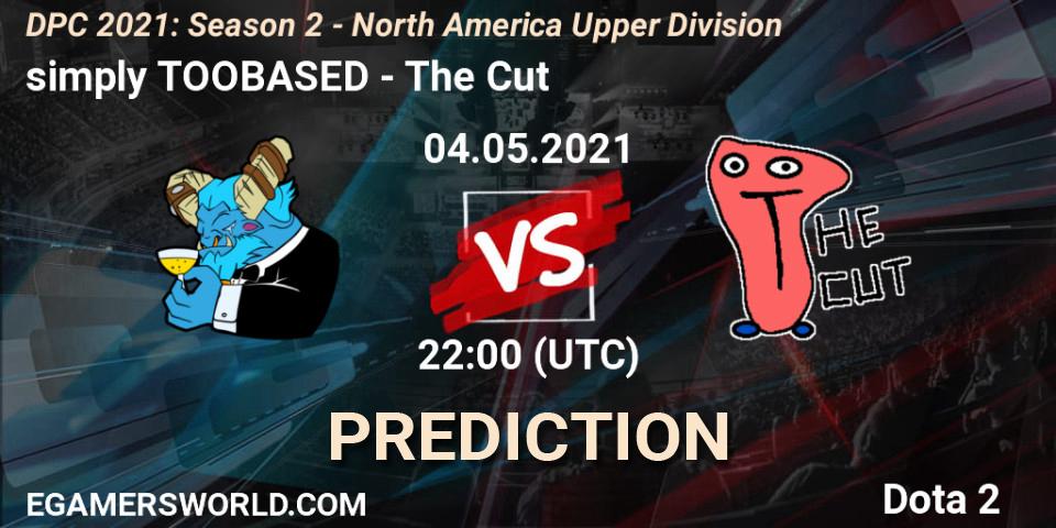Pronóstico simply TOOBASED - The Cut. 04.05.2021 at 21:59, Dota 2, DPC 2021: Season 2 - North America Upper Division 