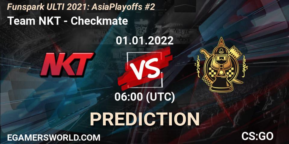Pronóstico Team NKT - Checkmate. 01.01.2022 at 06:00, Counter-Strike (CS2), Funspark ULTI 2021 Asia Playoffs 2