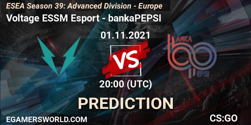Pronóstico Voltage ESSM Esport - bankaPEPSI. 01.11.2021 at 20:00, Counter-Strike (CS2), ESEA Season 39: Advanced Division - Europe