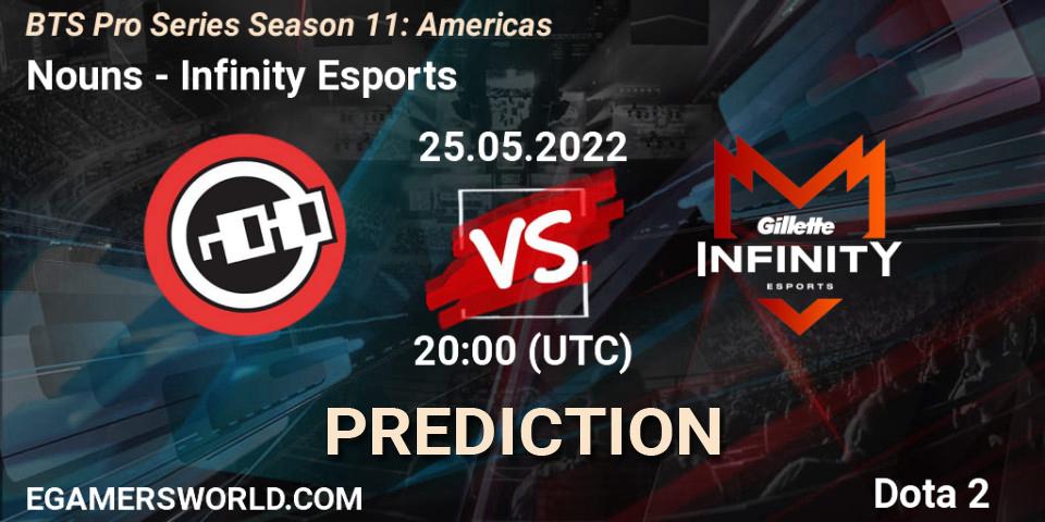 Pronóstico Nouns - Infinity Esports. 25.05.2022 at 20:00, Dota 2, BTS Pro Series Season 11: Americas