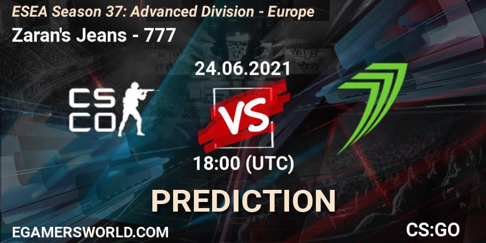 Pronóstico Zaran's Jeans - 777. 24.06.2021 at 18:00, Counter-Strike (CS2), ESEA Season 37: Advanced Division - Europe