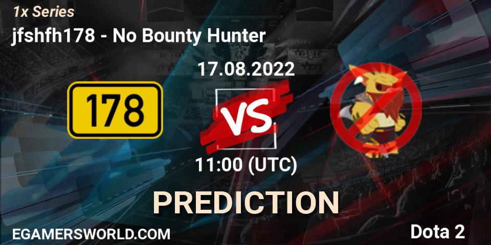 Pronóstico jfshfh178 - No Bounty Hunter. 17.08.2022 at 11:00, Dota 2, 1x Series