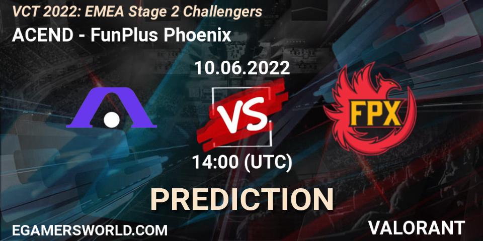 Pronóstico ACEND - FunPlus Phoenix. 10.06.2022 at 14:00, VALORANT, VCT 2022: EMEA Stage 2 Challengers