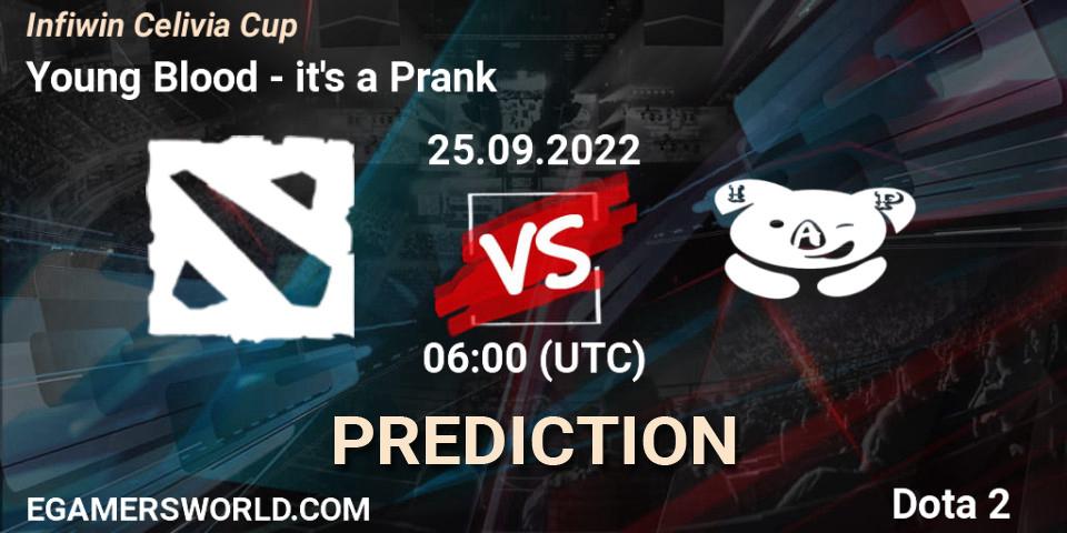 Pronóstico Young Blood - it's a Prank. 25.09.2022 at 06:13, Dota 2, Infiwin Celivia Cup 
