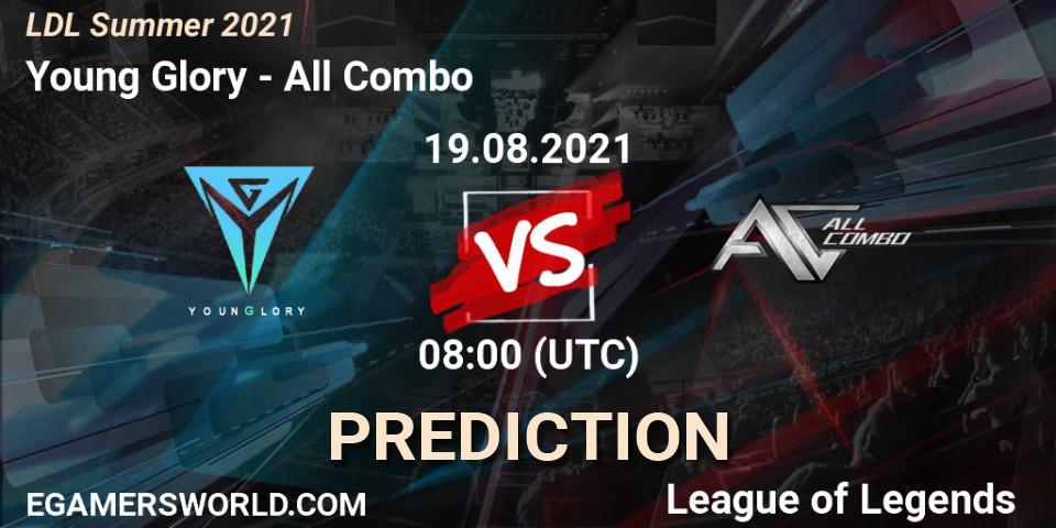 Pronóstico Young Glory - All Combo. 19.08.2021 at 09:20, LoL, LDL Summer 2021