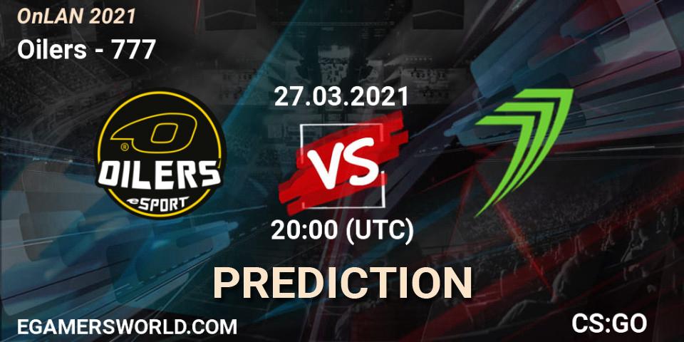 Pronóstico Oilers - 777. 27.03.2021 at 20:00, Counter-Strike (CS2), OnLAN 2021