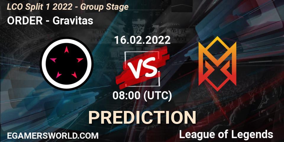 Pronóstico ORDER - Gravitas. 16.02.2022 at 08:00, LoL, LCO Split 1 2022 - Group Stage 