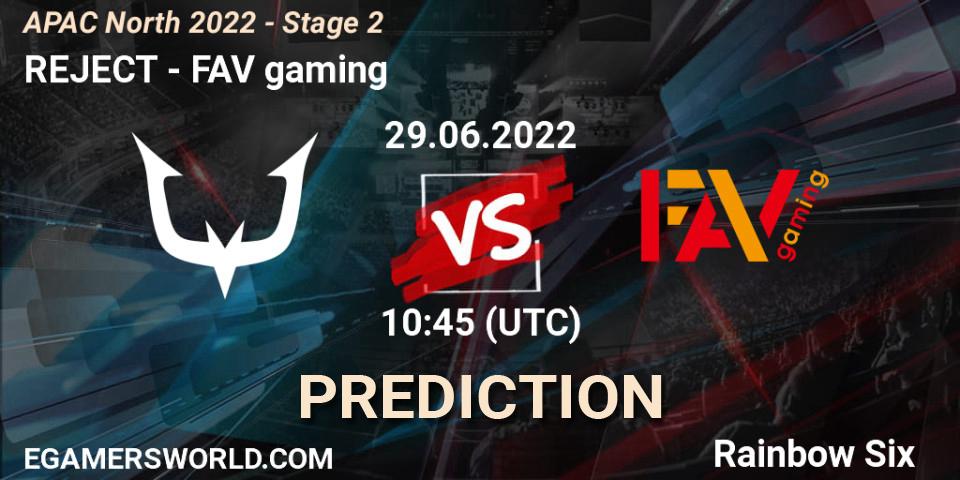 Pronóstico REJECT - FAV gaming. 29.06.2022 at 10:45, Rainbow Six, APAC North 2022 - Stage 2