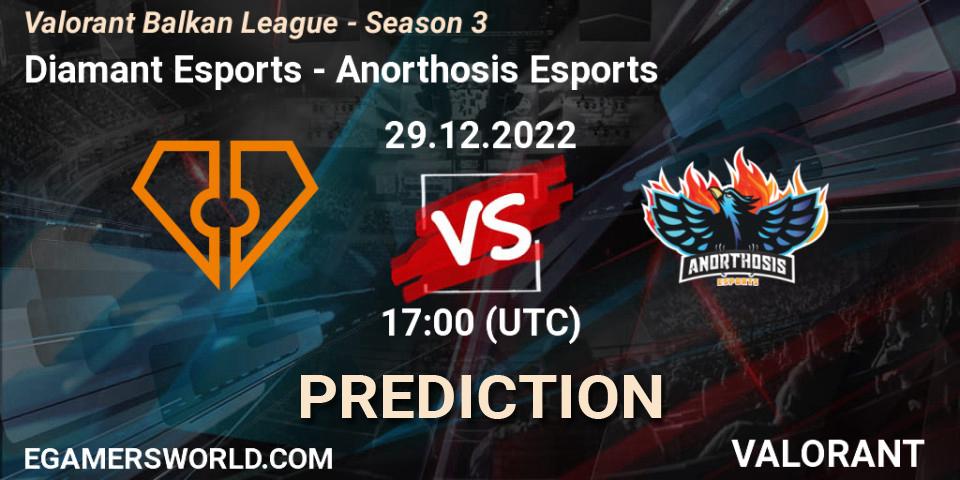 Pronóstico Diamant Esports - Anorthosis Esports. 29.12.2022 at 17:00, VALORANT, Valorant Balkan League - Season 3