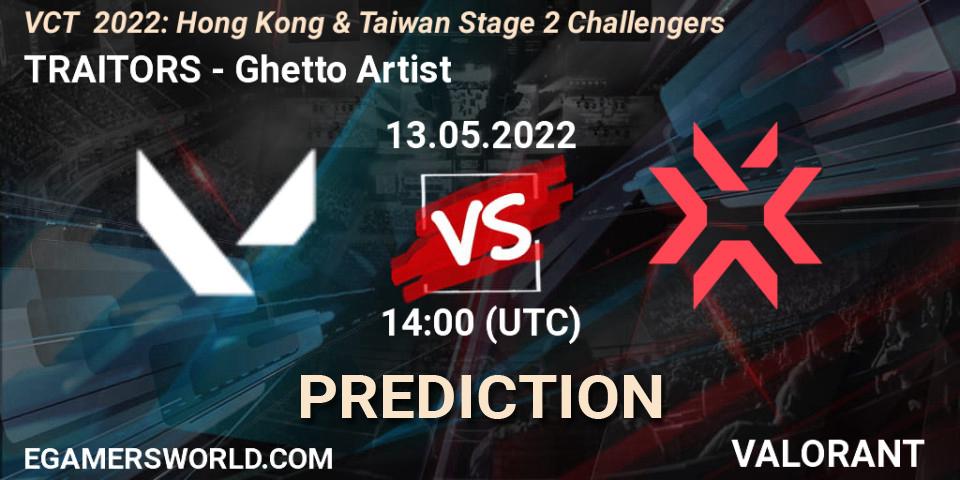 Pronóstico TRAITORS - Ghetto Artist. 13.05.2022 at 14:40, VALORANT, VCT 2022: Hong Kong & Taiwan Stage 2 Challengers