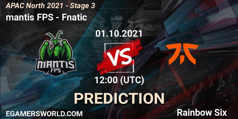 Pronóstico mantis FPS - Fnatic. 01.10.2021 at 12:00, Rainbow Six, APAC North 2021 - Stage 3