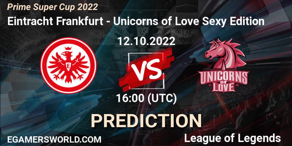 Pronóstico Eintracht Frankfurt - Unicorns of Love Sexy Edition. 12.10.2022 at 16:00, LoL, Prime Super Cup 2022