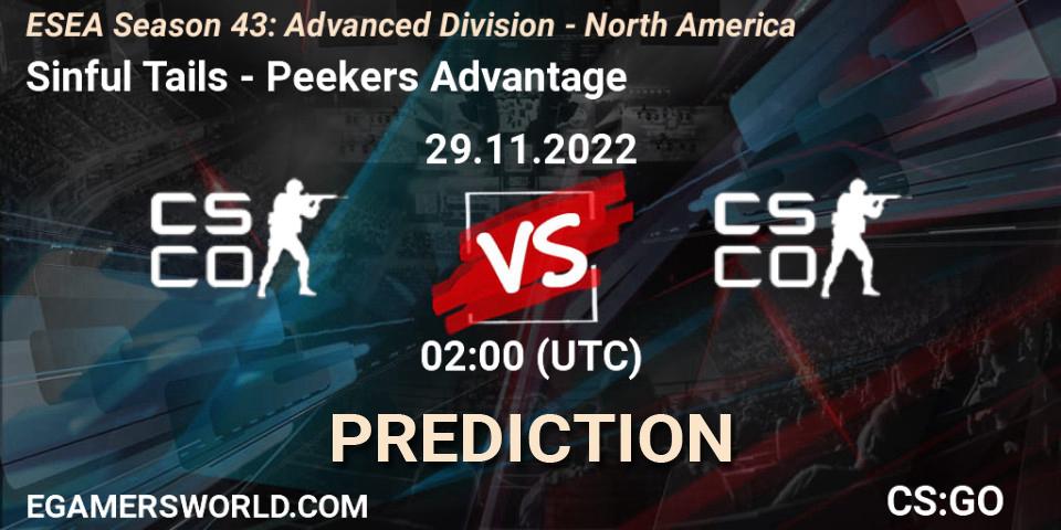 Pronóstico Sinful Tails - Peekers Advantage. 29.11.22, CS2 (CS:GO), ESEA Season 43: Advanced Division - North America