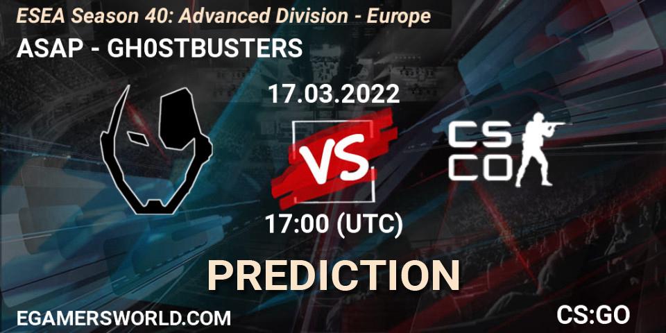 Pronóstico ASAP - GH0STBUSTERS. 17.03.2022 at 17:00, Counter-Strike (CS2), ESEA Season 40: Advanced Division - Europe