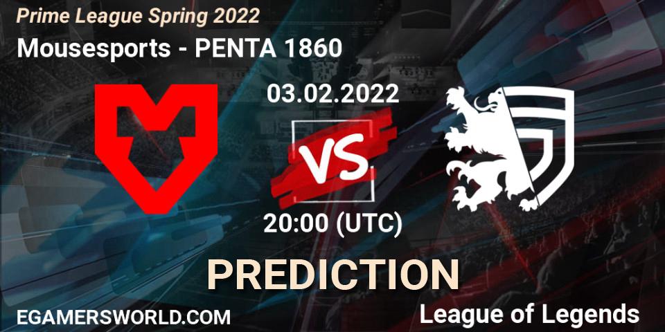Pronóstico Mousesports - PENTA 1860. 03.02.2022 at 20:00, LoL, Prime League Spring 2022